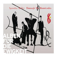 Through The Barricades_Spandau Ballet