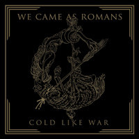 Cold Like War_We Came As Romans