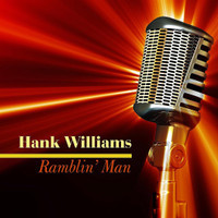 Ramblin Man_Hank Williams
