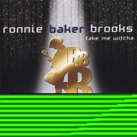 I Had My Chance_Ronnie Baker Brooks