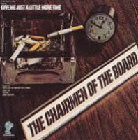 Give Me Just A Little More Time_Chairmen of the Board