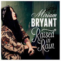 Raised In Rain_Miriam Bryant