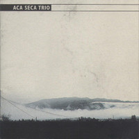 Canto En La Rama_Aca Seca Trio