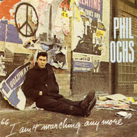 I Aint Marching Anymore_Phil Ochs