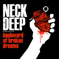 Boulevard Of Broken Dreams_Neck Deep