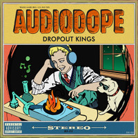 Audiodope_Dropout Kings