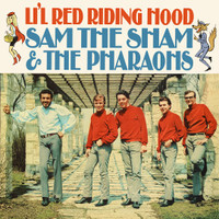 Lil Red Riding Hood_Sam The Sham & The Pharaohs