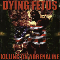 Killing On Adrenaline_Dying Fetus