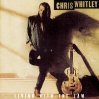 Living With The Law_Chris Whitley