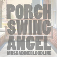 Porch Swing Angel_Muscadine Bloodline