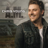 Who I Am With You_Chris Young