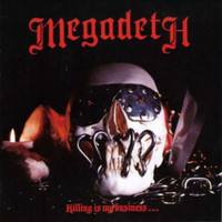 Killing Is My Business And Business Is Good_Megadeth