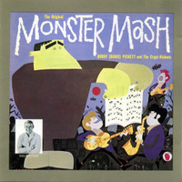 Monster Mash_Bobby "Boris" Pickett and The Crypt-Kickers