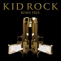 Born Free_Kid Rock