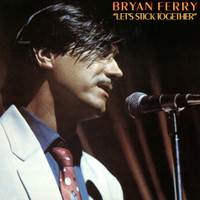 Lets Stick Together_Bryan Ferry