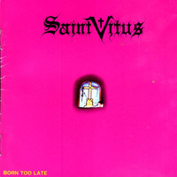 Born Too Late_Saint Vitus