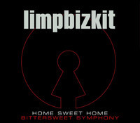 Home Sweet Home Bittersweet Symphony_Limp Bizkit