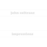 Impressions_John Coltrane