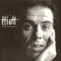 Have A Little Faith In Me_John Hiatt