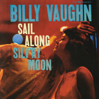Sail Along Silvry Moon_Billy Vaughn