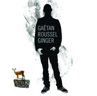 Dis-Moi Encore Que Tu Maimes_Gaëtan Roussel