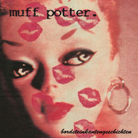Unkaputtbar_Muff Potter