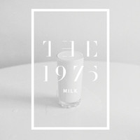 Milk_The 1975