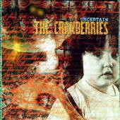 Uncertain_The Cranberries