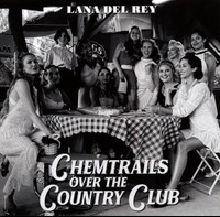 Chemtrails Over The Country Club_Lana Del Rey