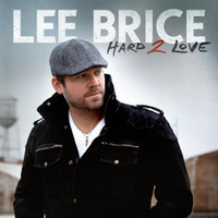 Hard To Love_Lee Brice