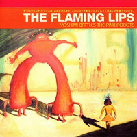 Yoshimi Battles The Pink Robots Part 1_The Flaming Lips
