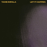 Let It Happen_Tame Impala