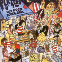Hay Poco Rock & Roll_Platero y Tú