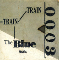 Train-Train_The Blue Hearts