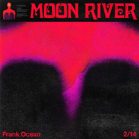 Moon River_Frank Ocean