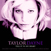 Tell It To My Heart_Taylor Dayne