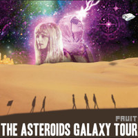 The Sun Aint Shining No More_The Asteroids Galaxy Tour