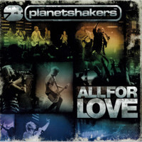 All For Love_Planetshakers