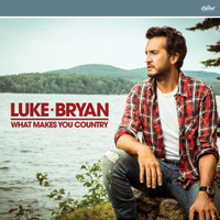 What Makes You Country_Luke Bryan