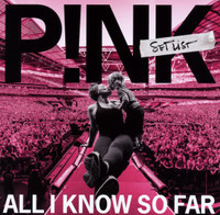 All I Know So Far_P!nk