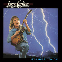 Strikes Twice_Larry Carlton