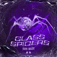 Glass Spiders_Hot Milk