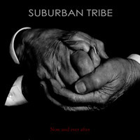 Now And Ever After_Suburban Tribe