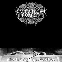 Black Shining Leather_Carpathian Forest