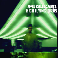 Aka Broken Arrow_Noel Gallagher's High Flying Birds