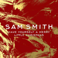 Have Yourself A Merry Little Christmas_Sam Smith