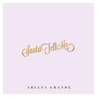 Santa Tell Me_Ariana Grande