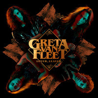 Lover Leaver_Greta Van Fleet