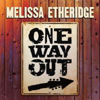 One Way Out_Melissa Etheridge