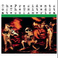 Naked And Famous_The Presidents of the United States of America